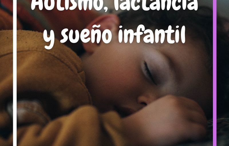 Autismo, lactancia y sueño infantil